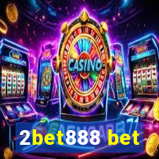 2bet888 bet